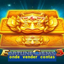 onde vender contas de jogos